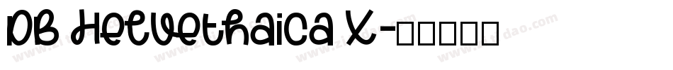 DB Helvethaica X字体转换